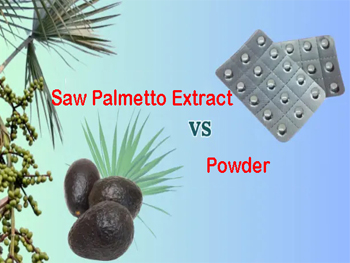 Which Is Best: Saw Palmetto Extract Or The Powder?